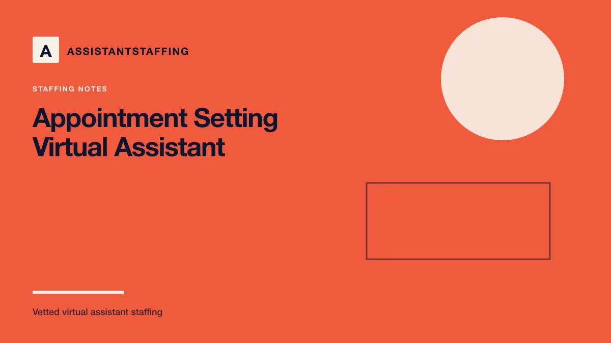 Branded editorial graphic with the headline: Appointment setting virtual assistant: tasks, tools, and how to hire