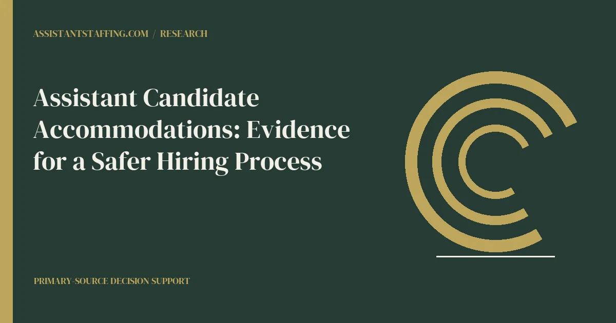 Branded editorial graphic with the headline: Assistant Candidate Accommodations: Evidence for a Safer Hiring Process