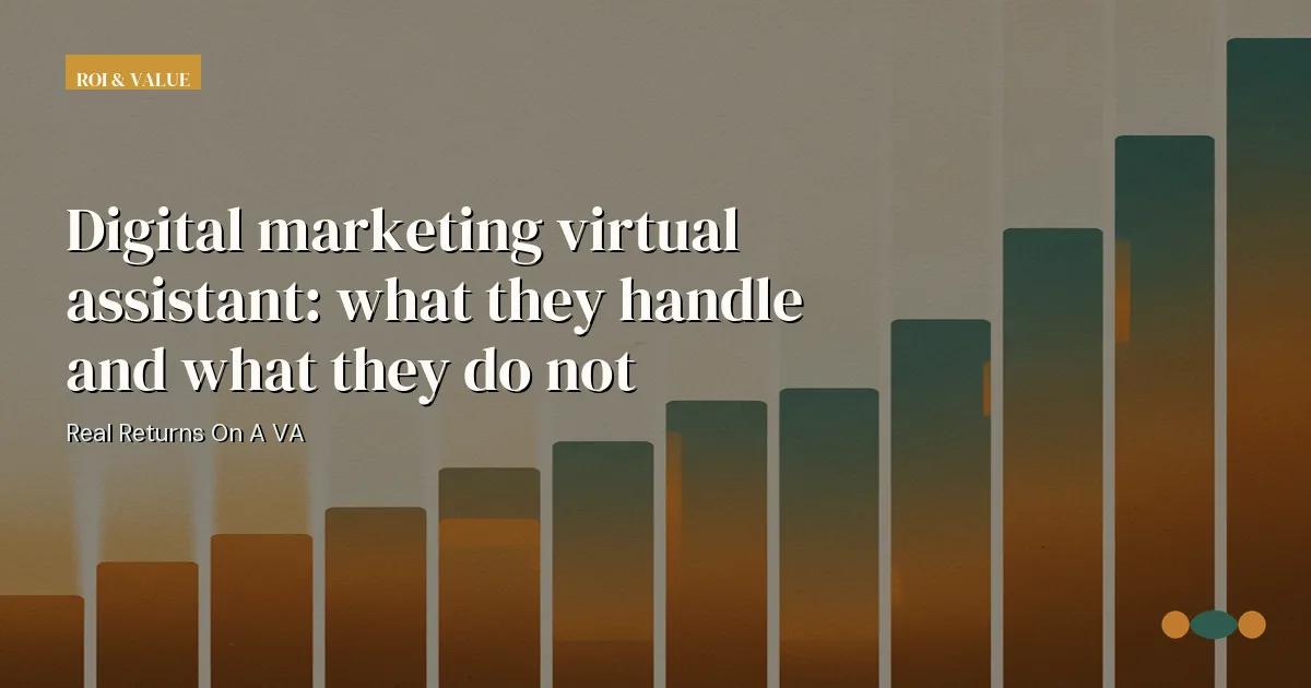 Branded editorial graphic with the headline: Digital marketing virtual assistant: what they handle and what they do not