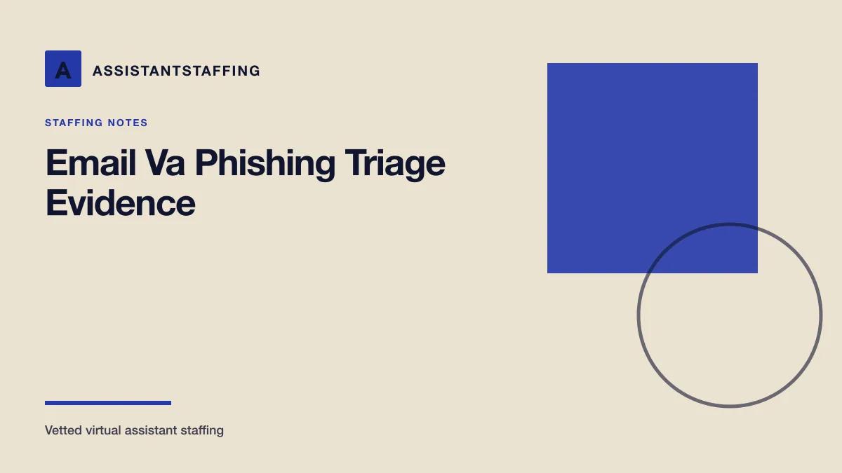 Branded editorial graphic with the headline: Email VA phishing triage: evidence for verification before action
