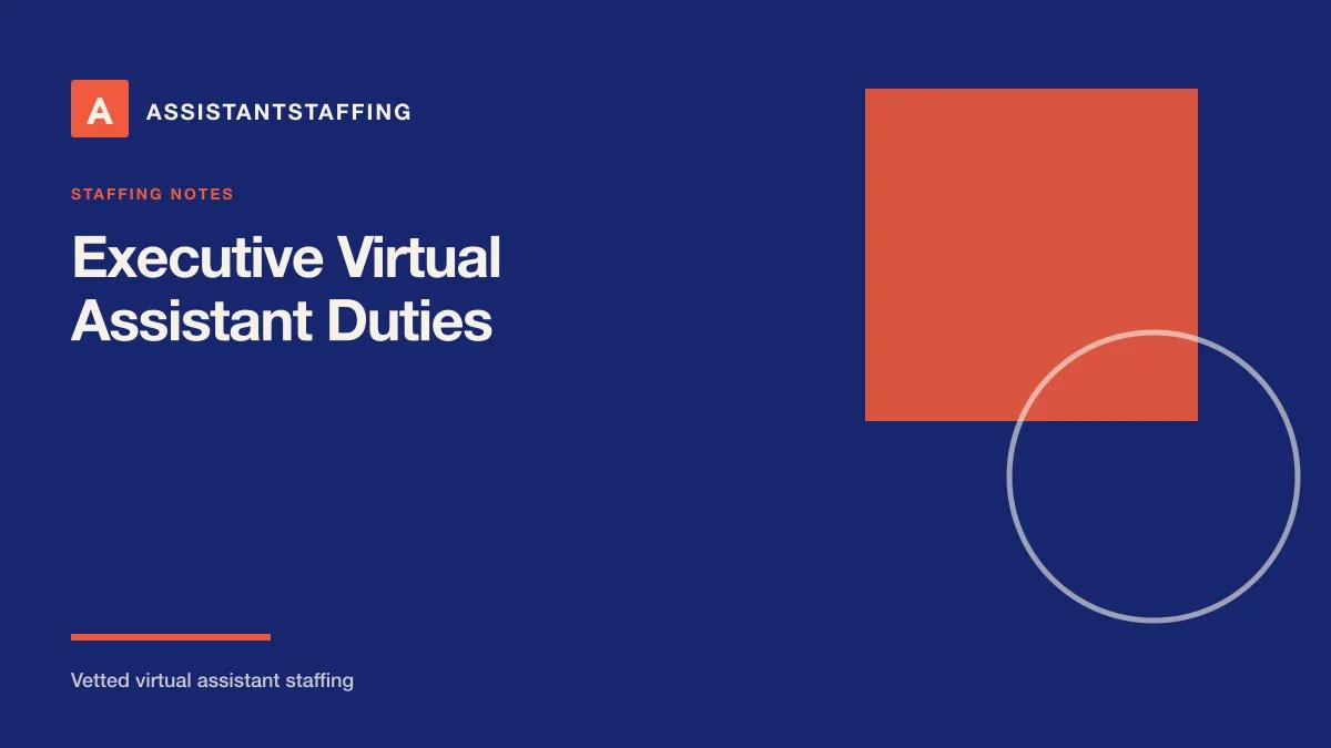 Branded editorial graphic with the headline: Executive virtual assistant duties: a full breakdown of the role
