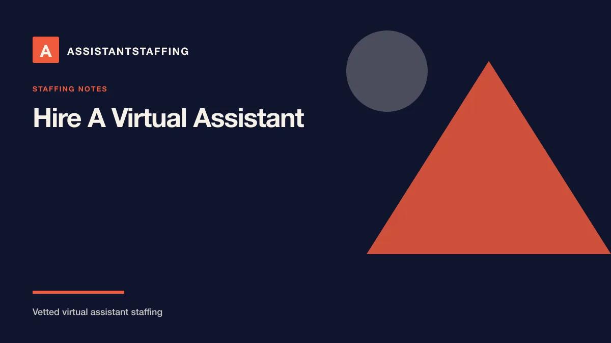 Branded editorial graphic with the headline: How to hire a virtual assistant: a step-by-step guide to finding and onboarding the right VA