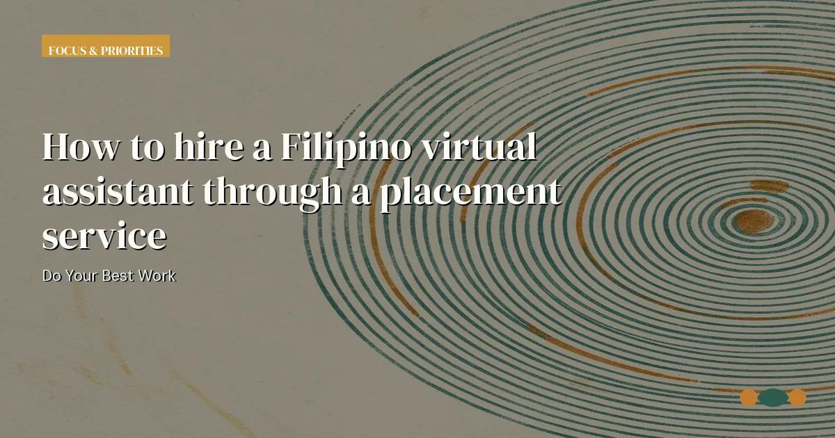 Branded editorial graphic with the headline: How to hire a Filipino virtual assistant through a placement service