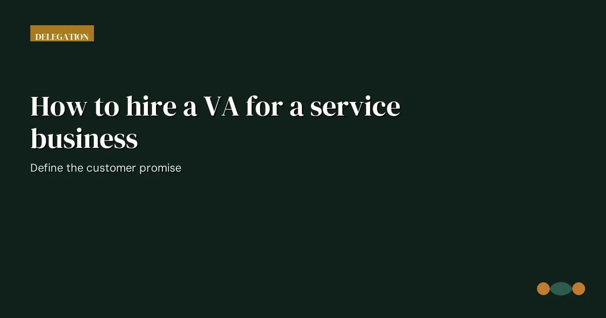 Branded editorial graphic with the headline: How to hire a VA for a service business
