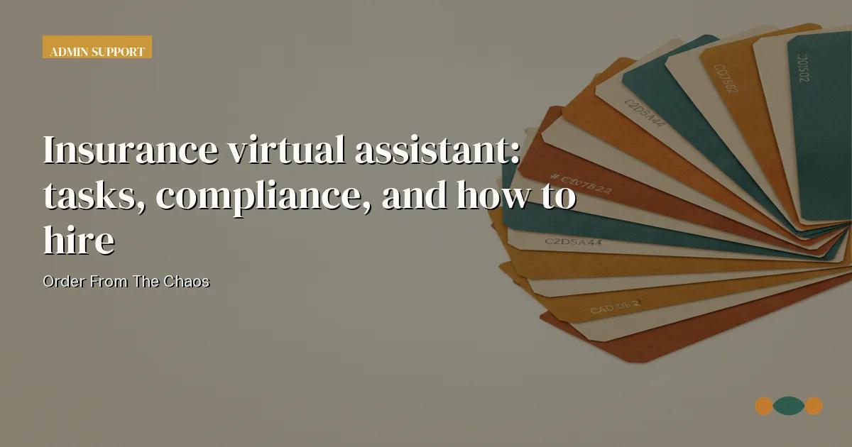 Branded editorial graphic with the headline: Insurance virtual assistant: tasks, compliance, and how to hire