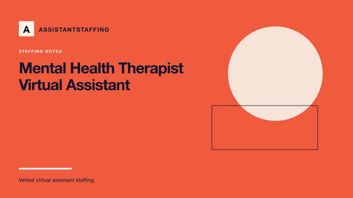 Branded editorial graphic with the headline: Mental health therapist virtual assistant: scheduling, billing, and admin support
