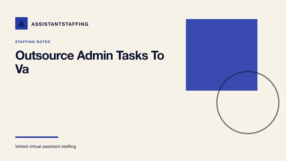 Branded editorial graphic with the headline: How to outsource admin tasks to a virtual assistant: a practical guide
