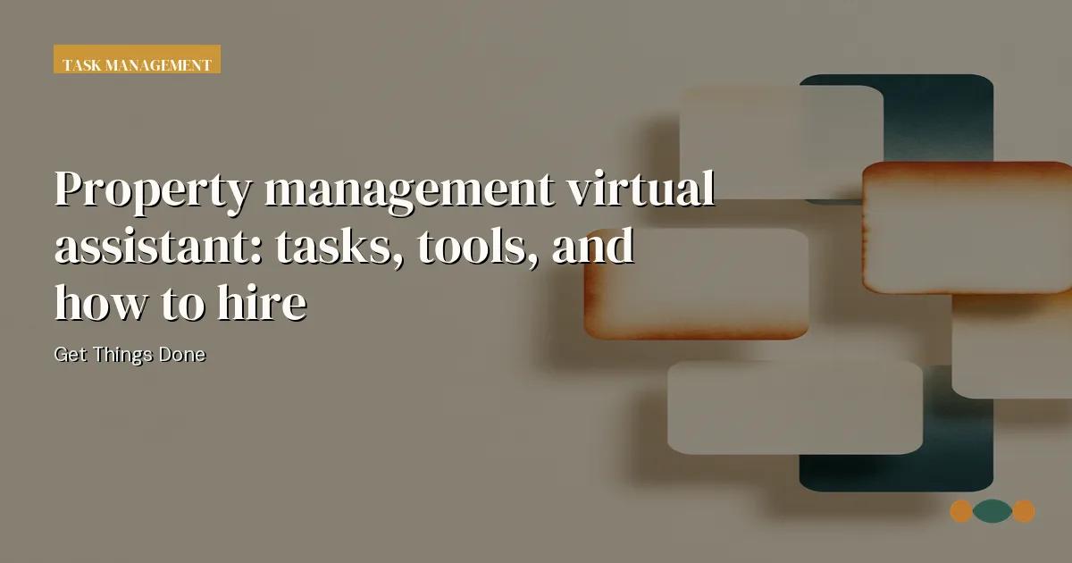 Branded editorial graphic with the headline: Property management virtual assistant: tasks, tools, and how to hire