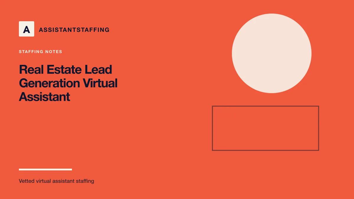 Branded editorial graphic with the headline: Real estate lead generation virtual assistant: tasks, tools, and how to hire