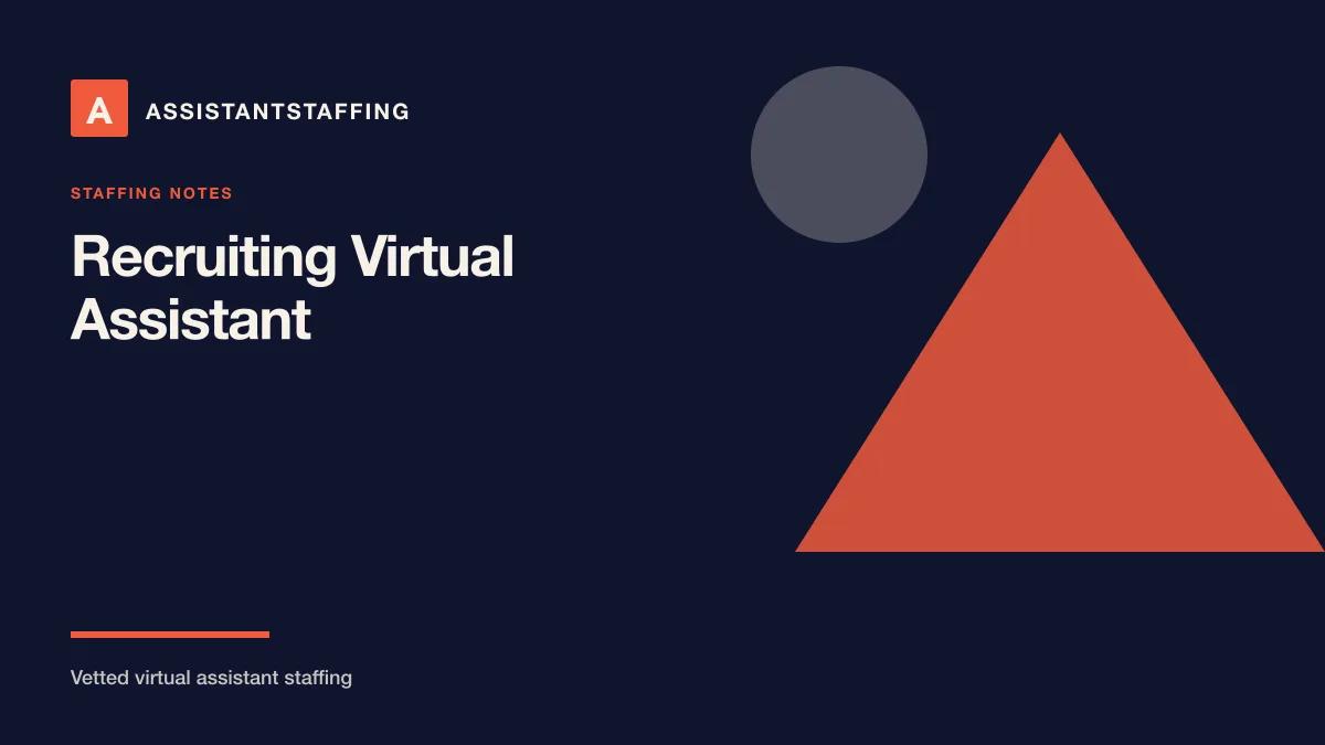 Branded editorial graphic with the headline: Recruiting virtual assistant: sourcing, screening, and hiring support