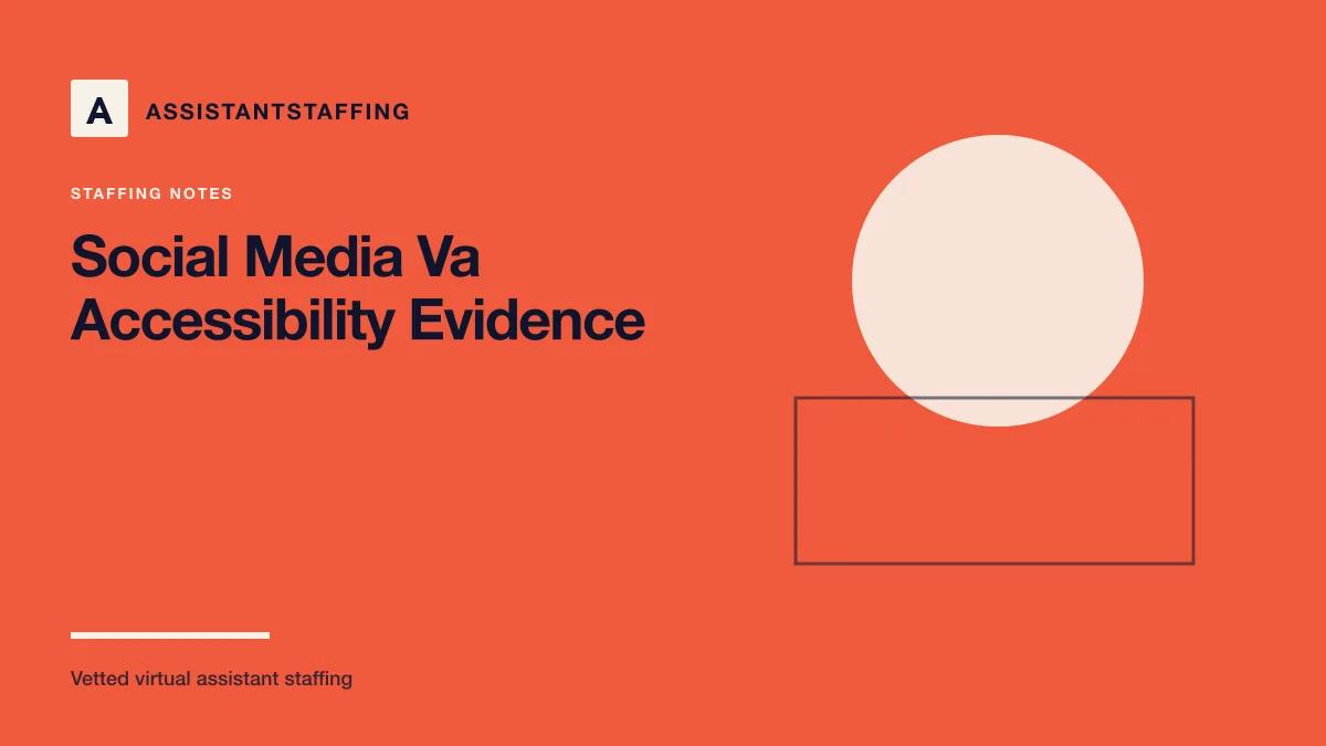 Branded editorial graphic with the headline: Social media virtual assistant accessibility: evidence for a reviewable publishing workflow
