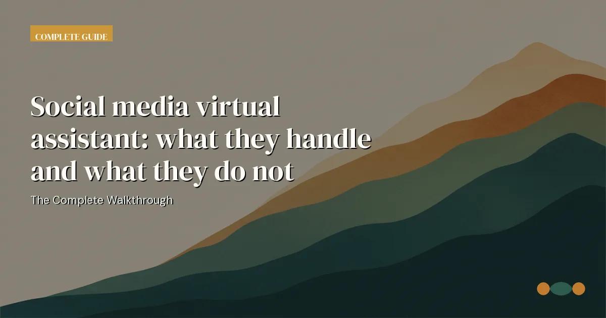 Branded editorial graphic with the headline: Social media virtual assistant: what they handle and what they do not
