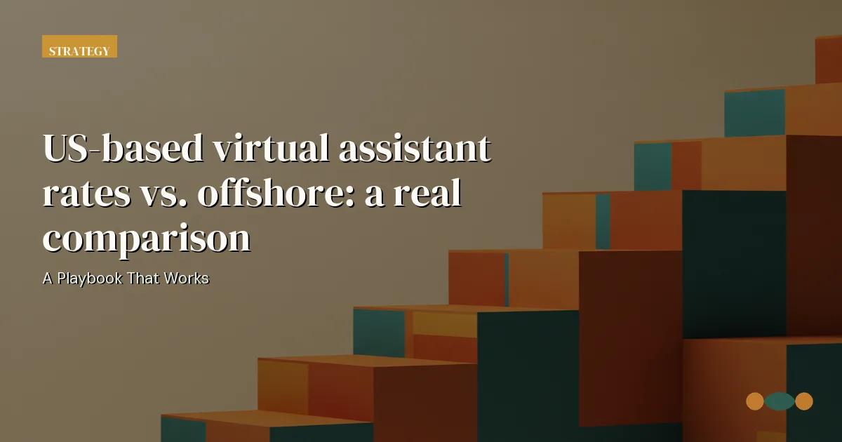 Branded editorial graphic with the headline: US-based virtual assistant rates vs. offshore: a real comparison