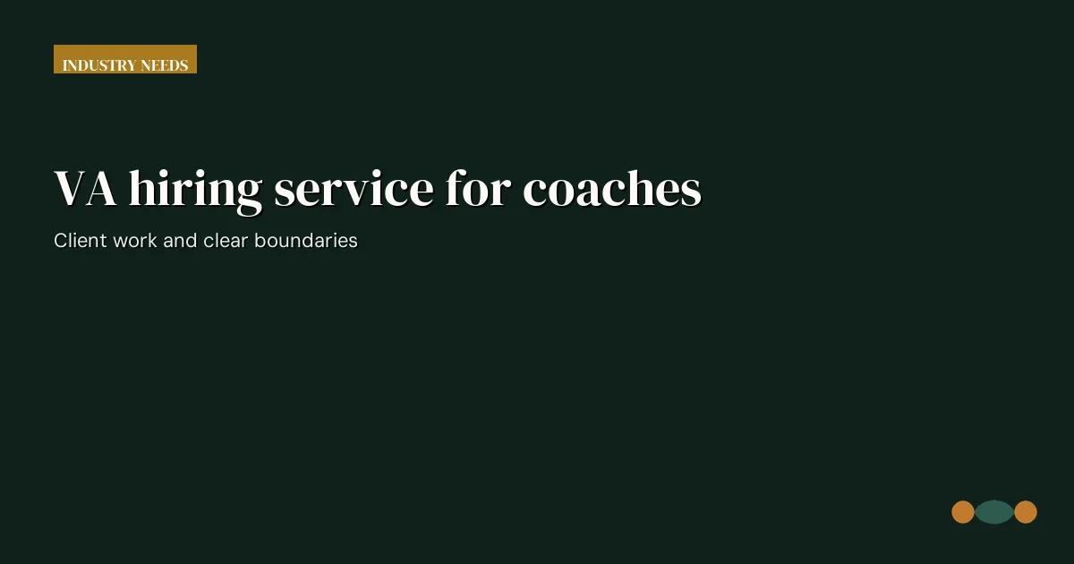 Branded editorial graphic with the headline: VA hiring service for coaches