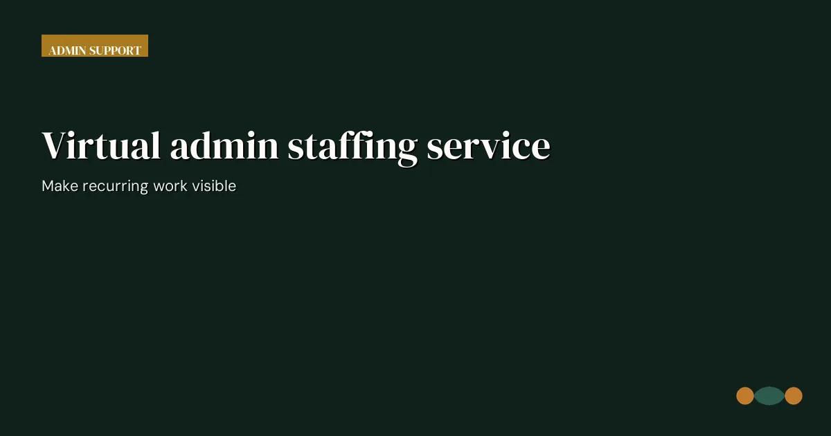 Branded editorial graphic with the headline: Virtual admin staffing service