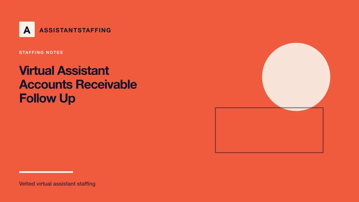 Branded editorial graphic with the headline: Prepare Accounts Receivable Follow-Up With a Virtual Assistant