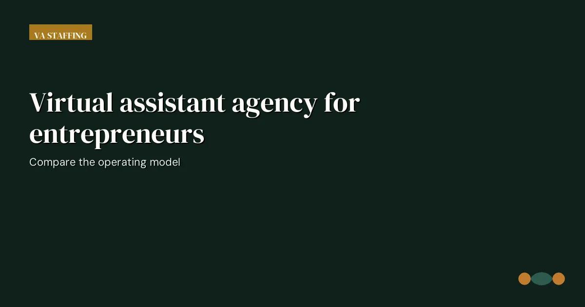 Branded editorial graphic with the headline: Virtual assistant agency for entrepreneurs