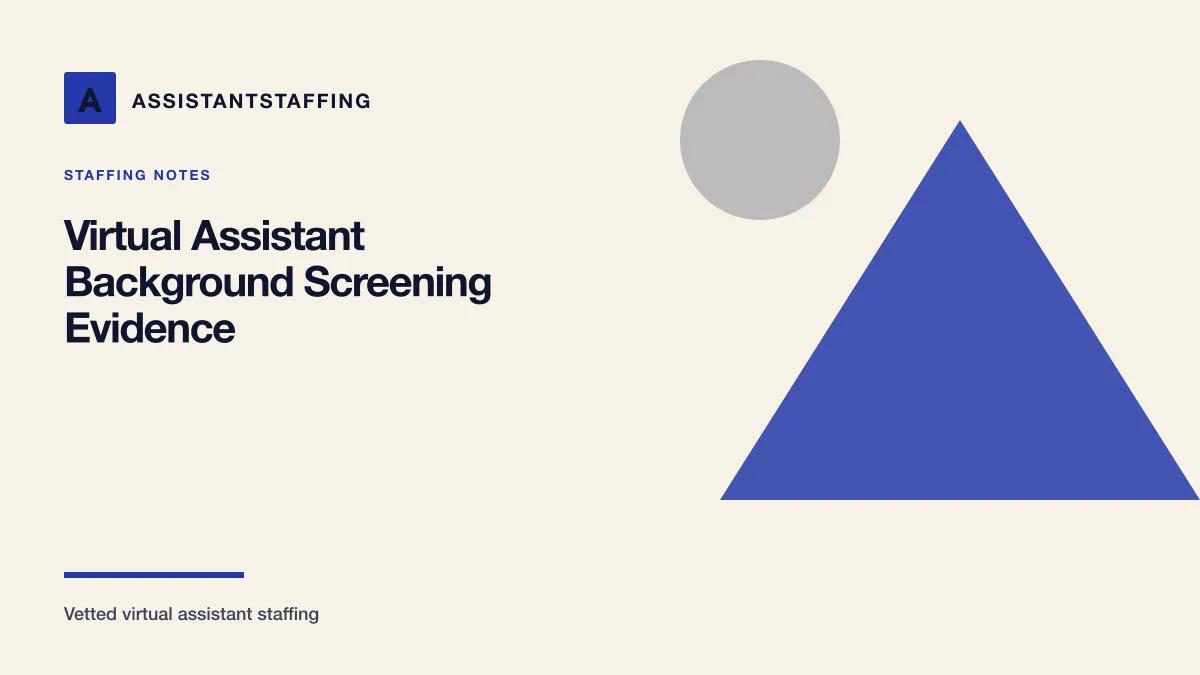 Branded editorial graphic with the headline: Virtual assistant background screening: evidence, fairness, and limits