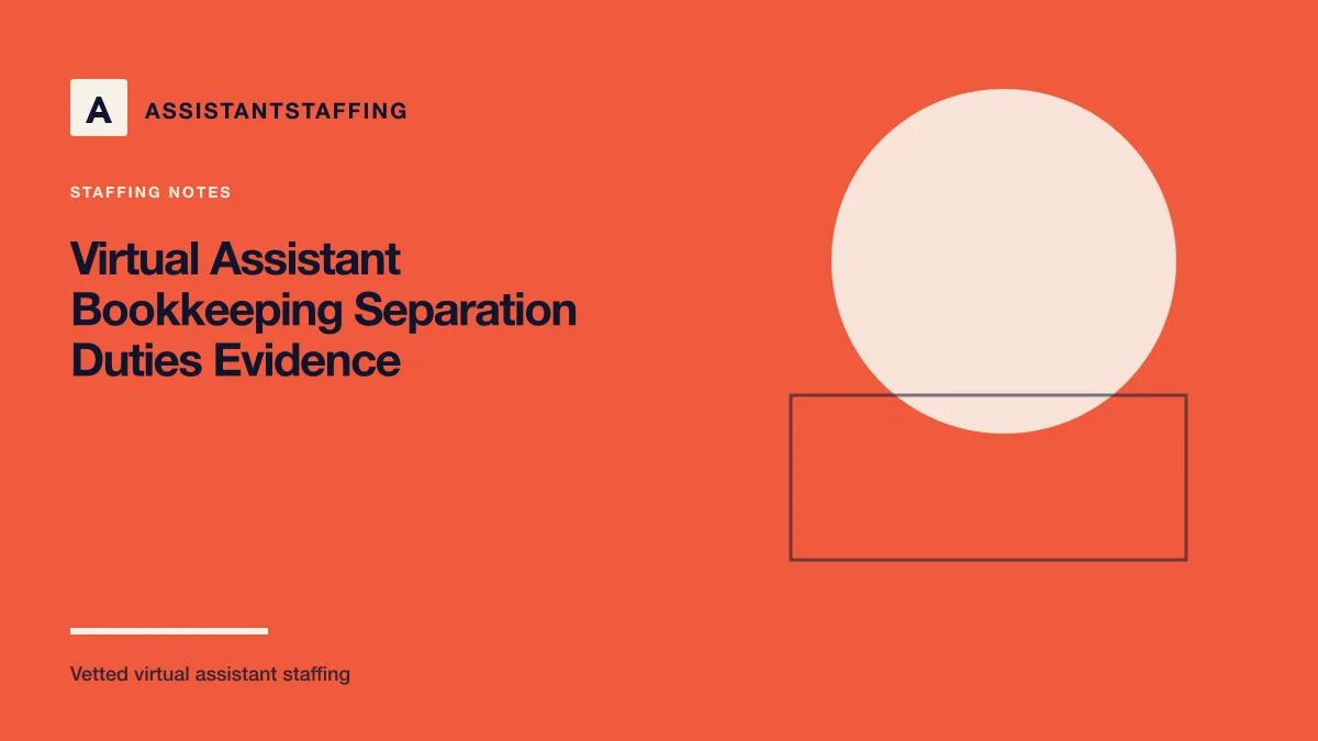 Branded editorial graphic with the headline: Bookkeeping virtual assistants: evidence for separation of duties