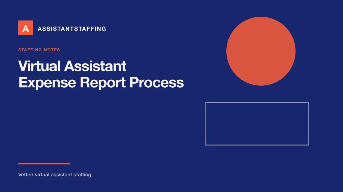 Branded editorial graphic with the headline: Delegate Expense Report Preparation to a Virtual Assistant