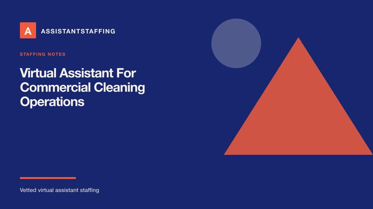 Branded editorial graphic with the headline: Virtual Assistant for Commercial Cleaning Operations