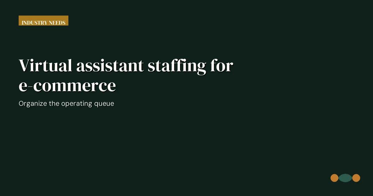 Branded editorial graphic with the headline: Virtual assistant staffing for e-commerce