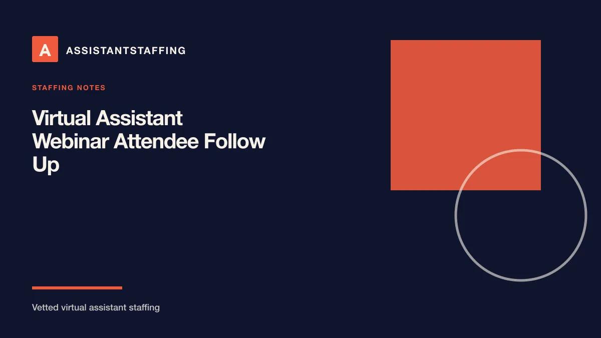 Branded editorial graphic with the headline: Run Webinar Attendee Follow-Up With a Virtual Assistant