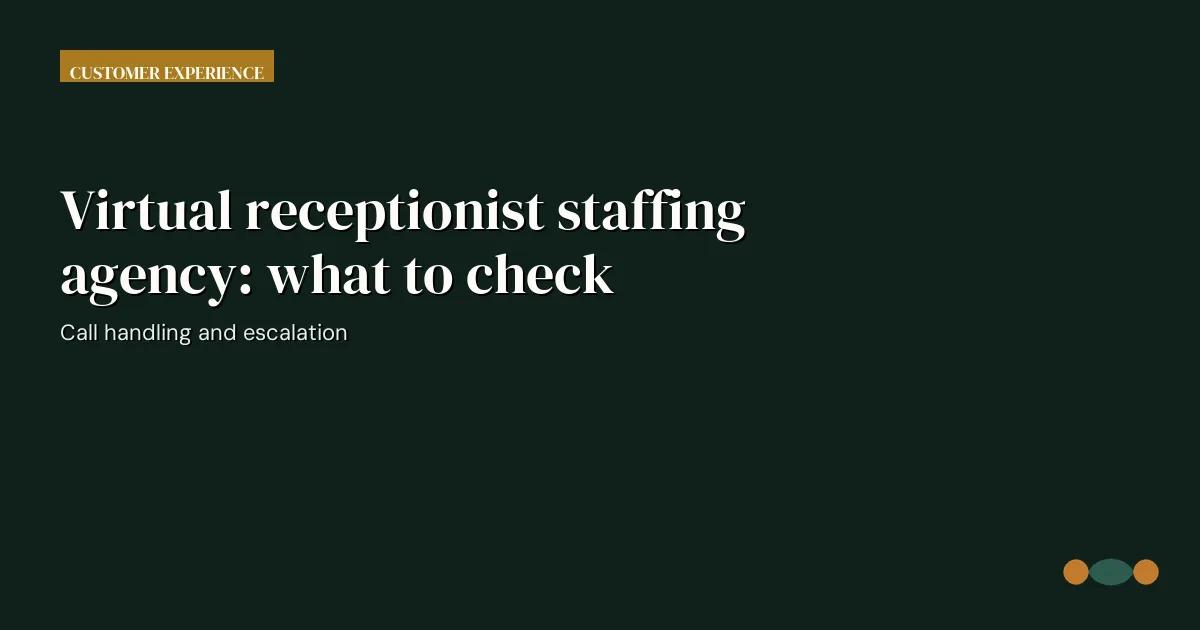 Branded editorial graphic with the headline: Virtual receptionist staffing agency: what to check